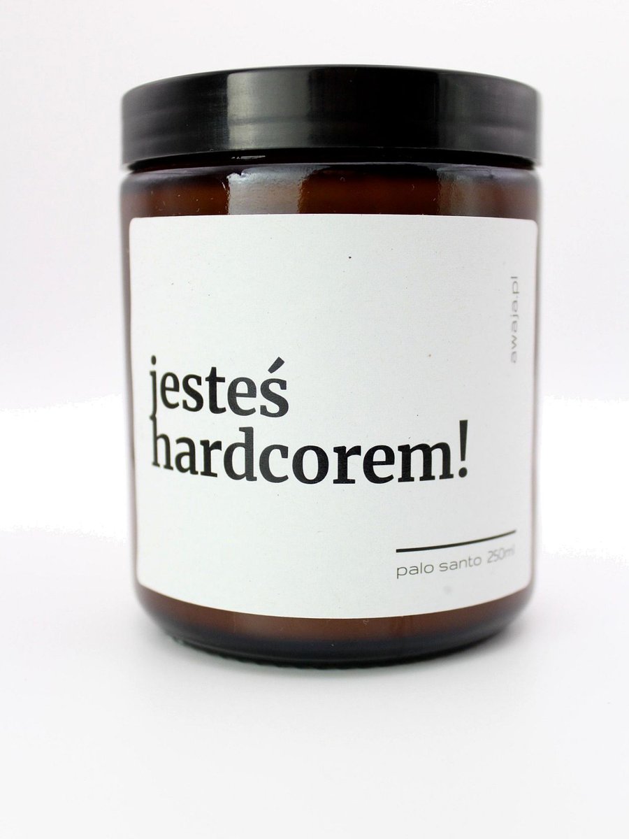 Świeca z napisem – jesteś hardcorem, prezent z humorem, zapachowa, sojowa