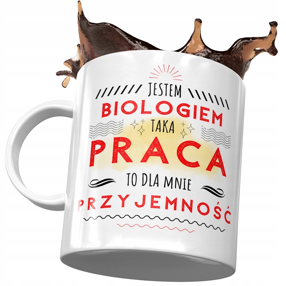 Kubek Dla Biologa Taka Praca To Przyjemność z Nadrukiem ze Zdjęciem + Opakowanie na prezent (wzór 03)
