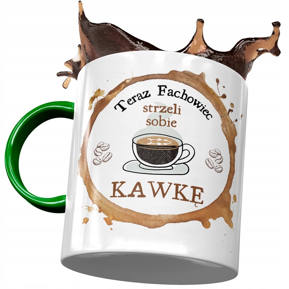 Kubek Zielony Dla Fachowca Strzeli Sobie Kawkę z Nadrukiem ze Zdjęciem+ Opakowanie na prezent (wzór 01)