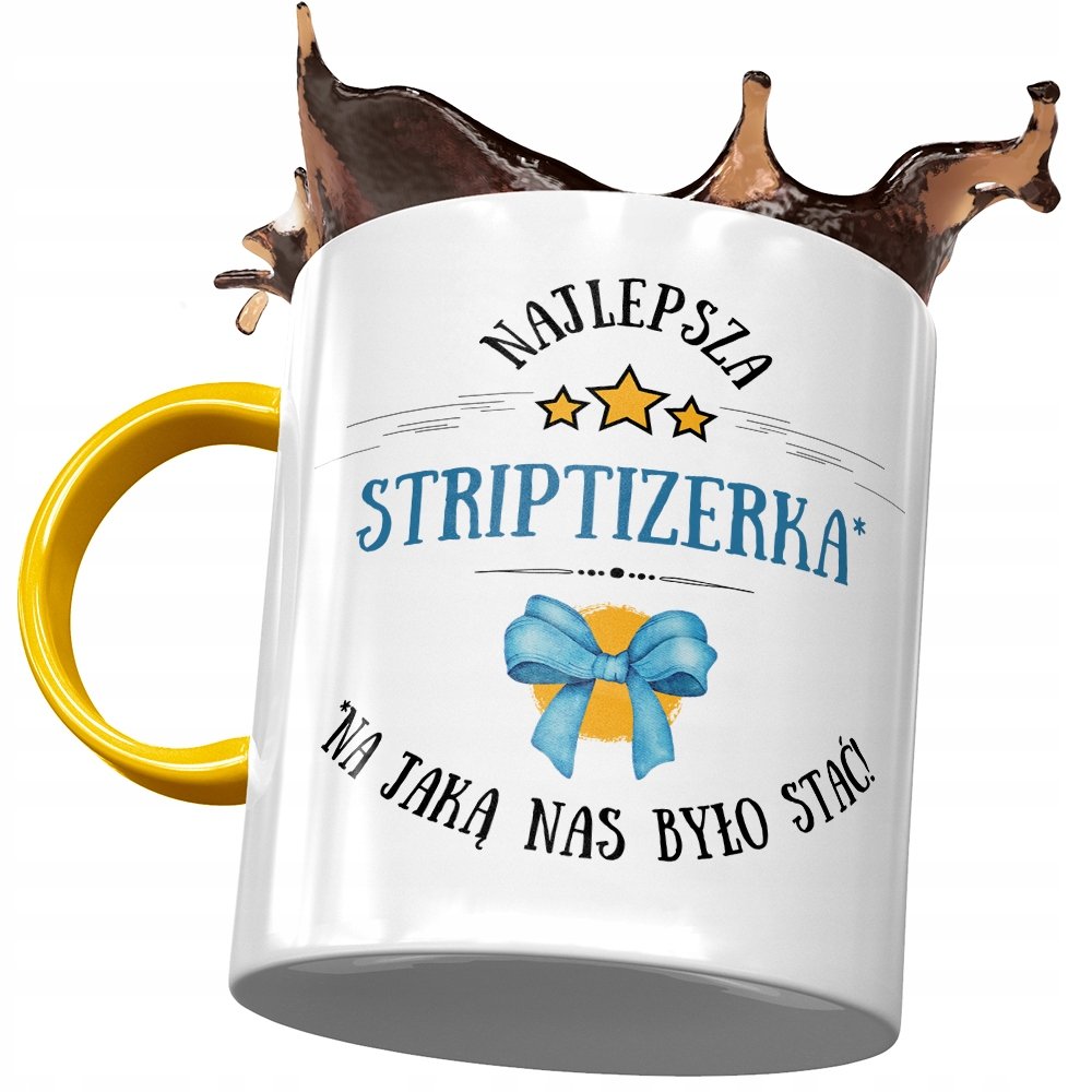 Kubek Żółty Dla Striptizerki Najlepsza! Prezent z Nadrukiem ze Zdjęciem + Opakowanie na prezent (wzór 02)