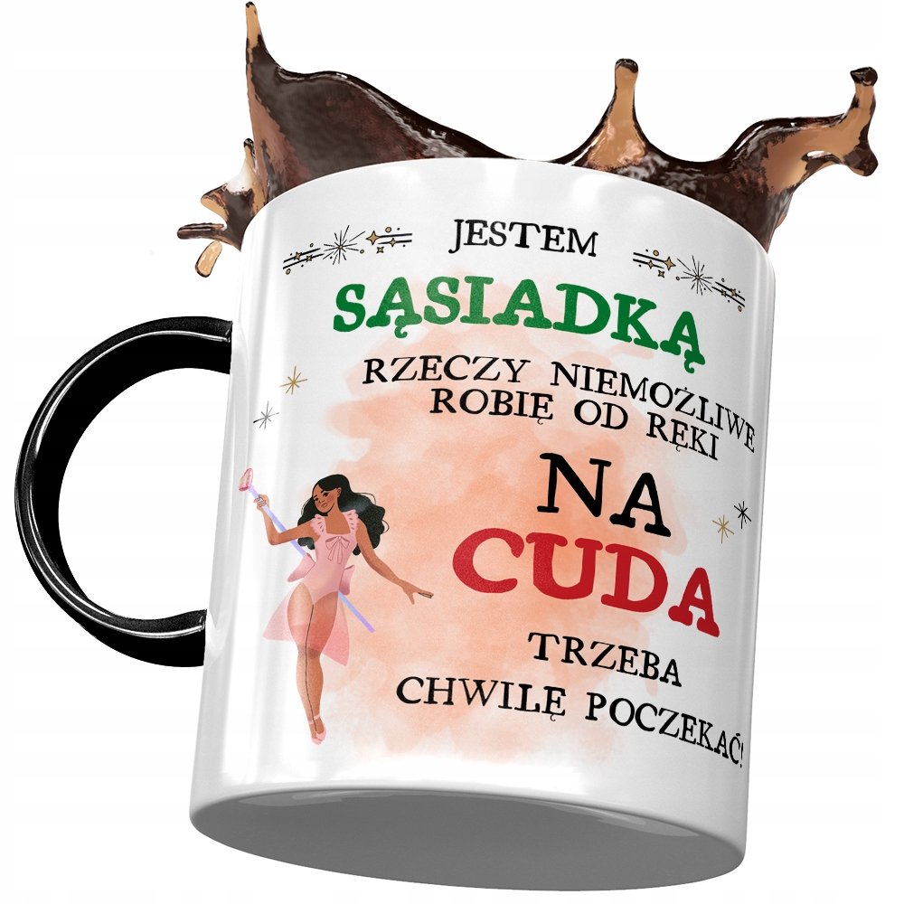 Kubek Czarny Dla Sąsiadki na Cuda Trzeba Poczekać z Nadrukiem ze Zdjęciem + Opakowanie na prezent (wzór 02)