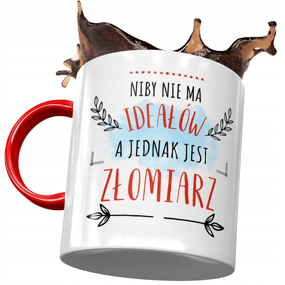 Kubek Czerwony Dla Złomiarza Niby Nie Ma Ideałów z Nadrukiem ze Zdjęciem + Opakowanie na prezent (wzór 03)