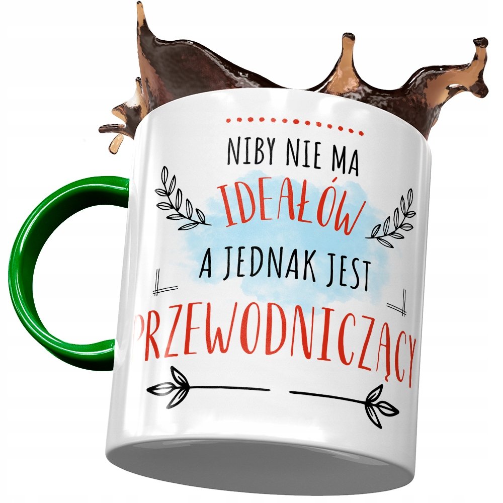Kubek Zielony Dla Przewodniczącego Nie Ma Ideałów z Nadrukiem ze Zdjęciem + Opakowanie na prezent (wzór 02)