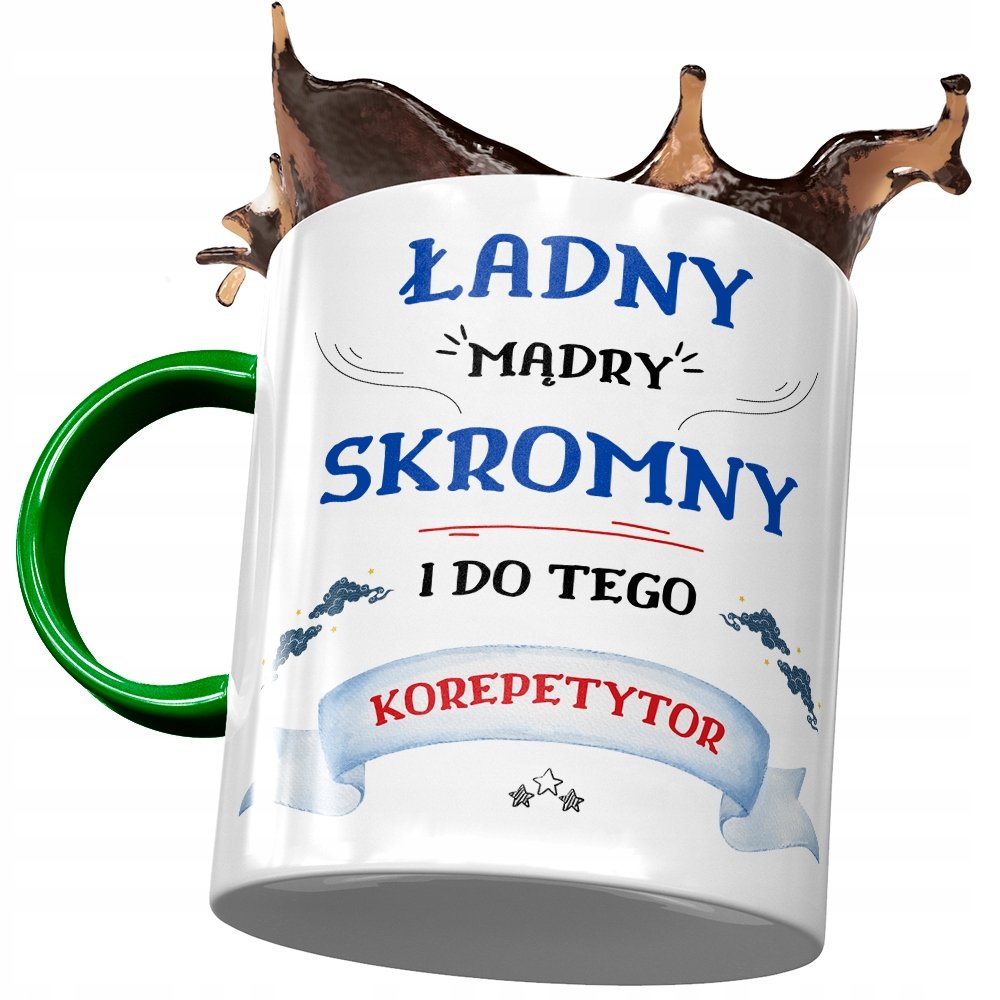 Kubek Zielony Dla Korepetytora Ładny Mądry Skromny z Nadrukiem ze Zdjęciem+ Opakowanie na prezent (wzór 01)