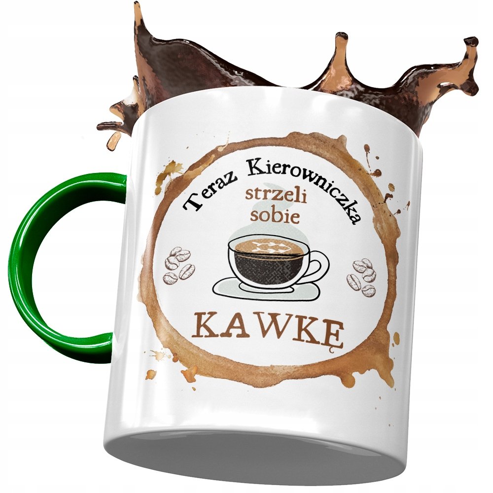 Kubek Zielony Dla Kierowniczki Strzeli Sobie Kawkę z Nadrukiem ze Zdjęciem + Opakowanie na prezent (wzór 03)