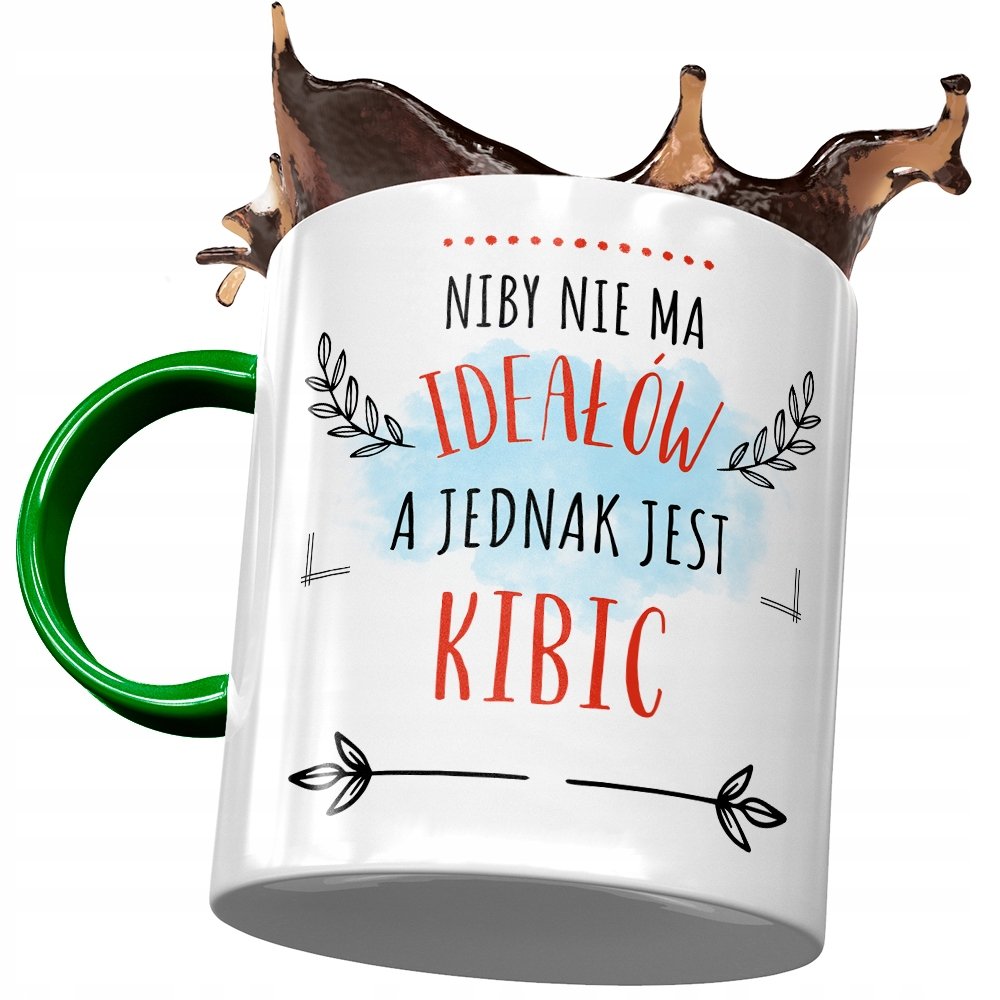 Kubek Zielony Dla Kibica Niby nie ma Ideałów z Nadrukiem ze Zdjęciem + Opakowanie na prezent (wzór 02)