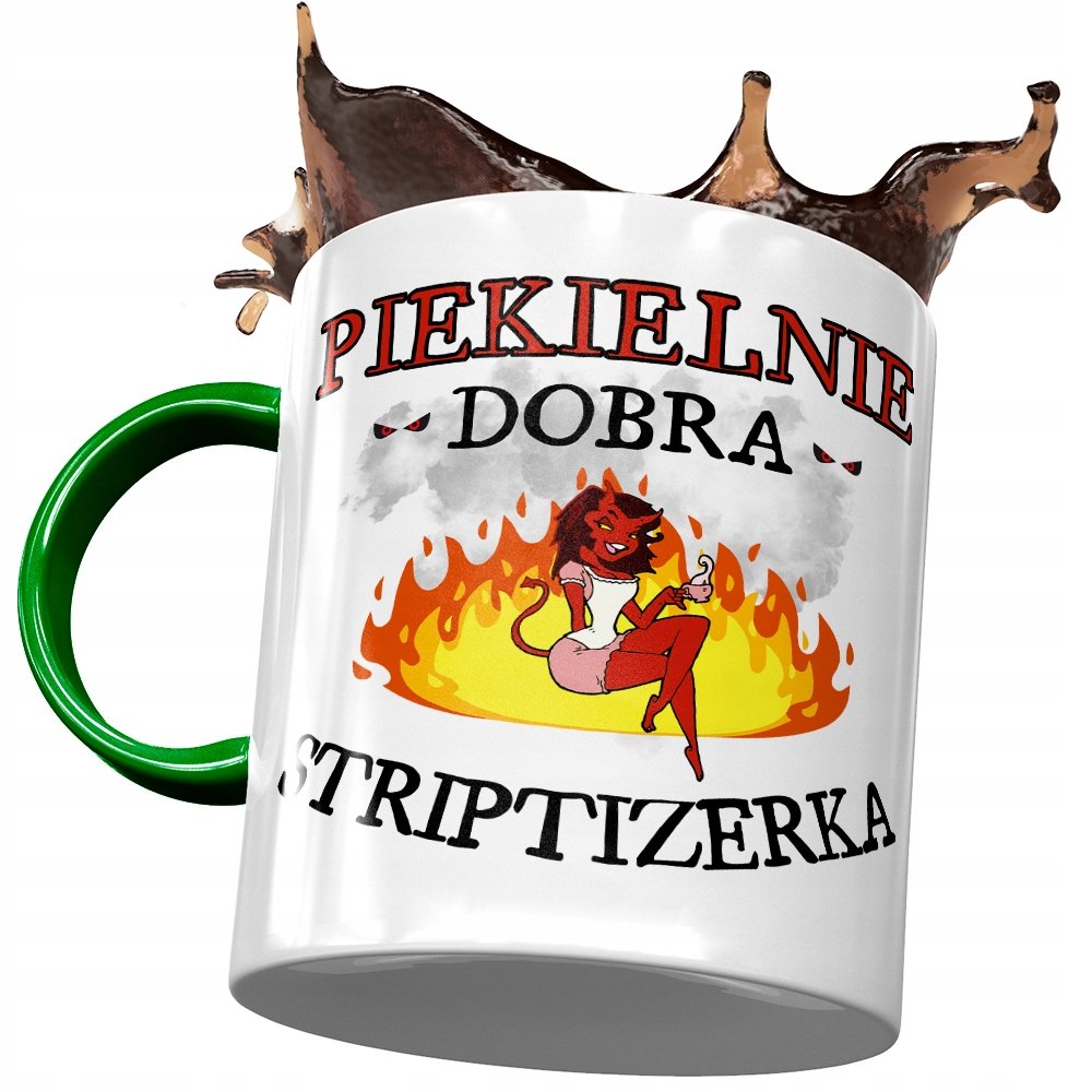 Kubek Zielony Striptizerki Piekielnie Dobra z Nadrukiem ze Zdjęciem + Opakowanie na prezent (wzór 04)