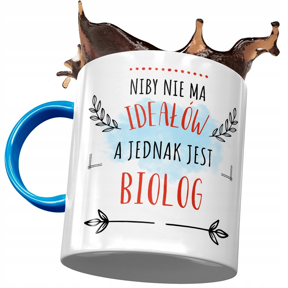 Kubek Błękitny Dla Biologa Niby Nie Ma Ideałów z Nadrukiem ze Zdjęciem + Opakowanie na prezent (wzór 02)