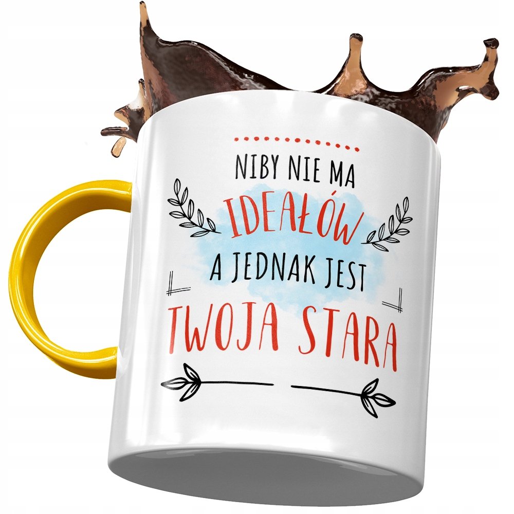 Kubek Żółty Dla Twojej Starej Niby Nie Ma Ideałów z Nadrukiem ze Zdjęciem + Opakowanie na prezent (wzór 03)