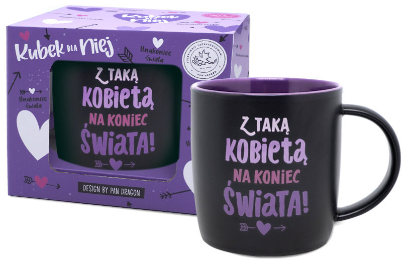 Kubek Dla Niej Z Taką Kobietą Na Koniec Świata!