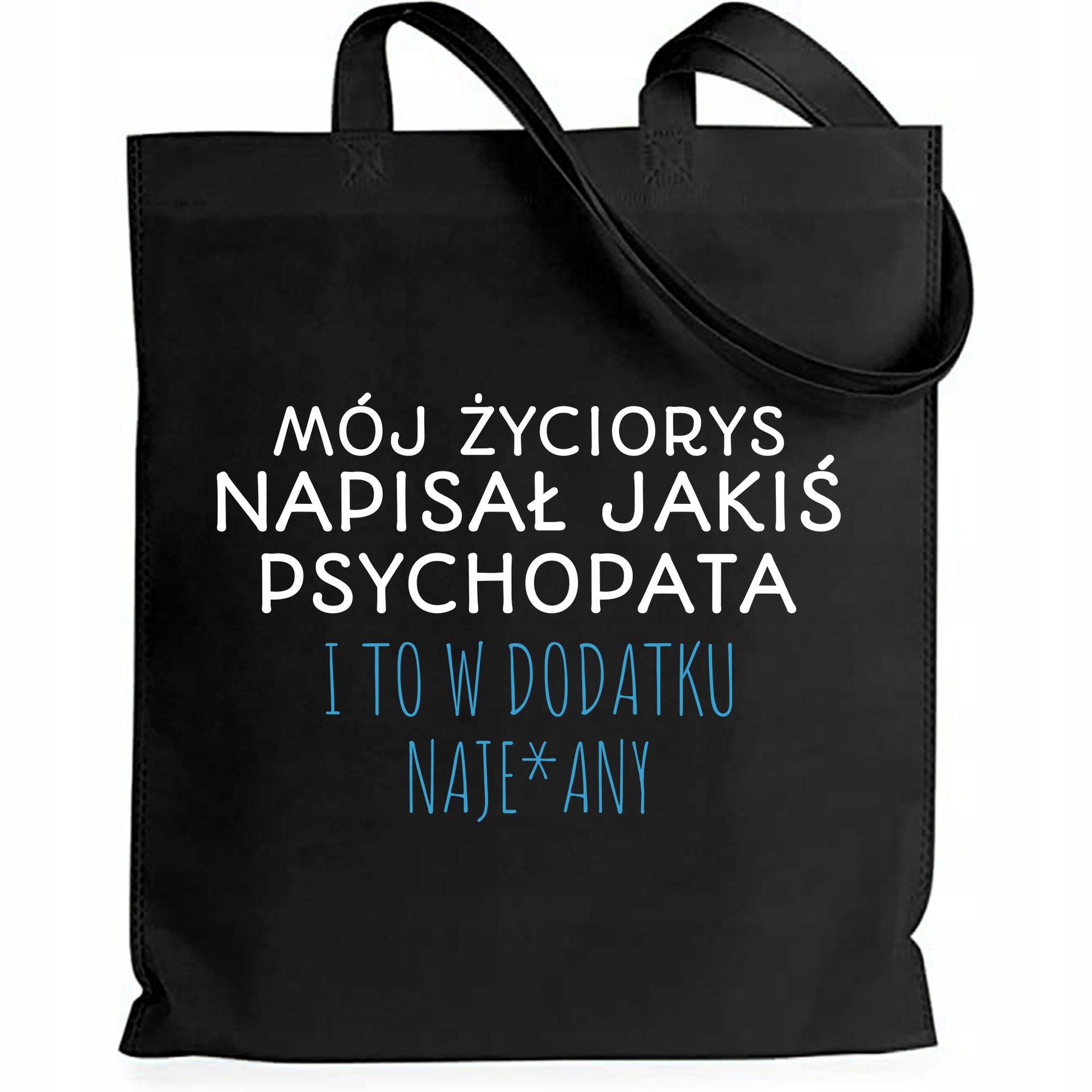 TEMU Torba Bawełniana Shopper Czarna MÓJ ŻYCIORYS PISAŁ PSYCHOPATA Na Zakupy