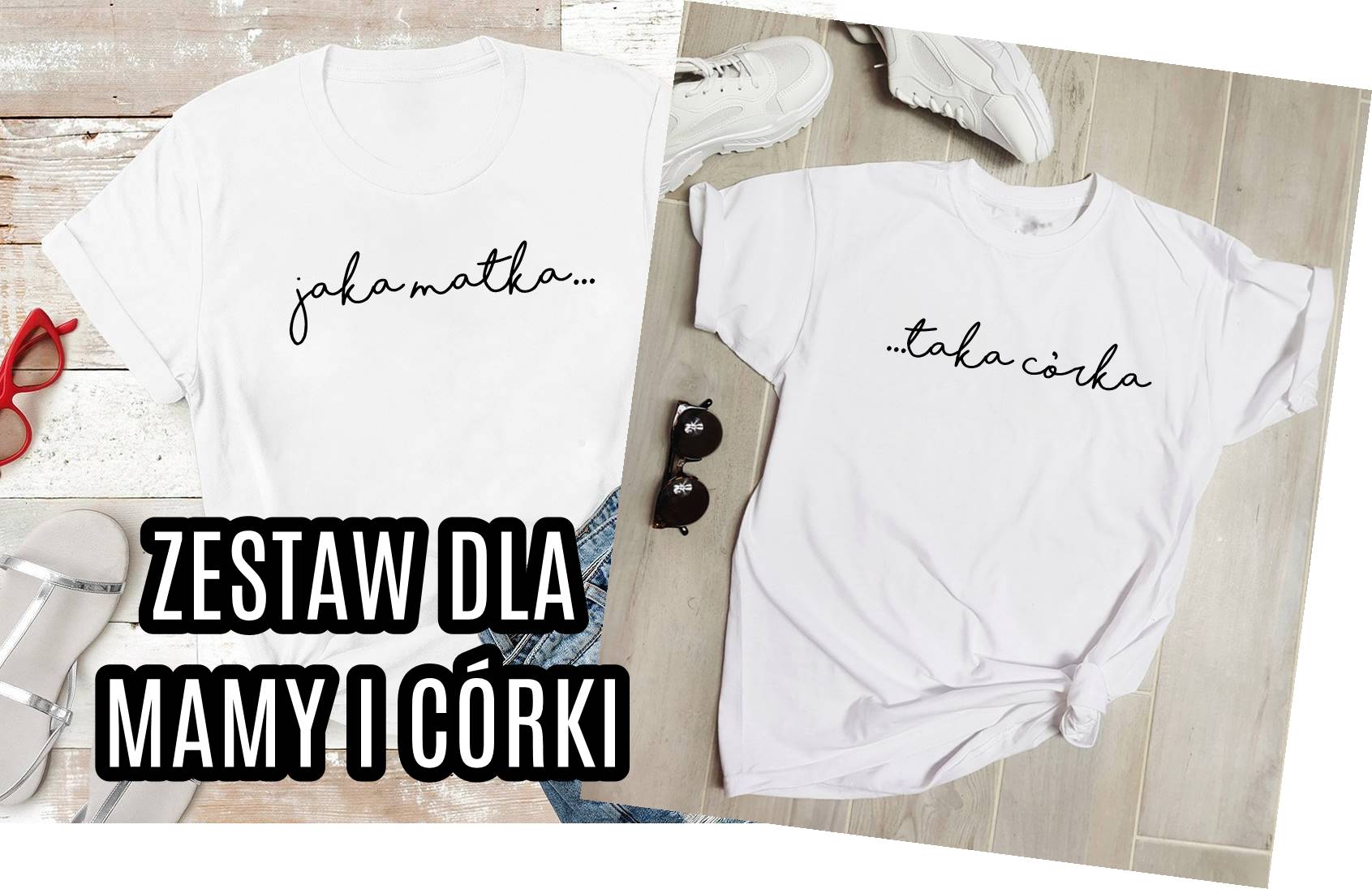 ZESTAW KOSZULEK DLA MAMY I CÓRKI JAKA MATKA TAKA CÓRKA
