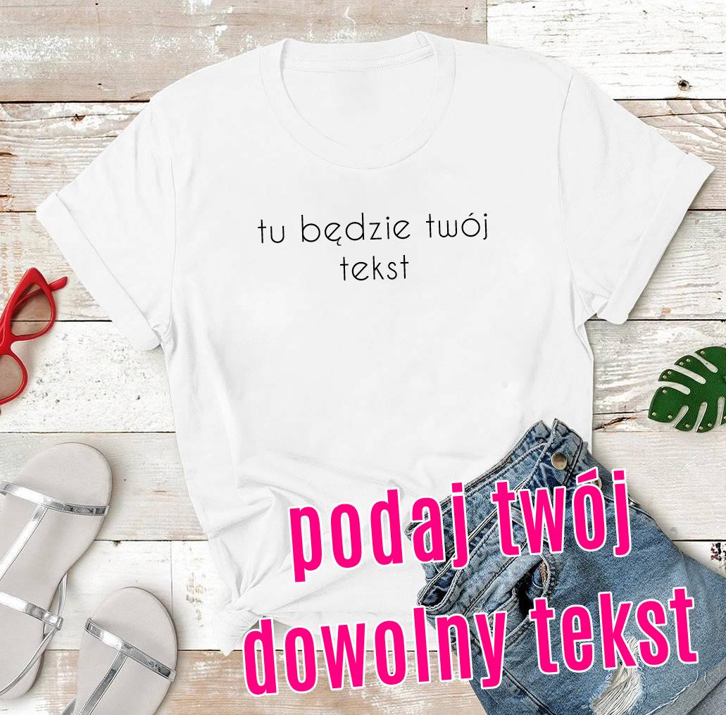 koszulka z twoim tekstem