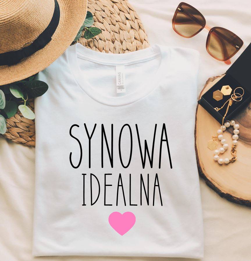 Koszulka dla SYNOWEJ SYNOWA IDEALNA