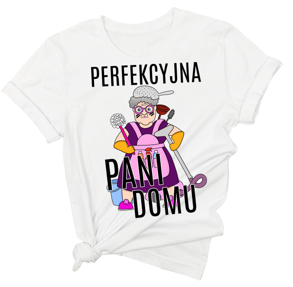koszulka dla babci PERFEKCYJNA PANI DOMU