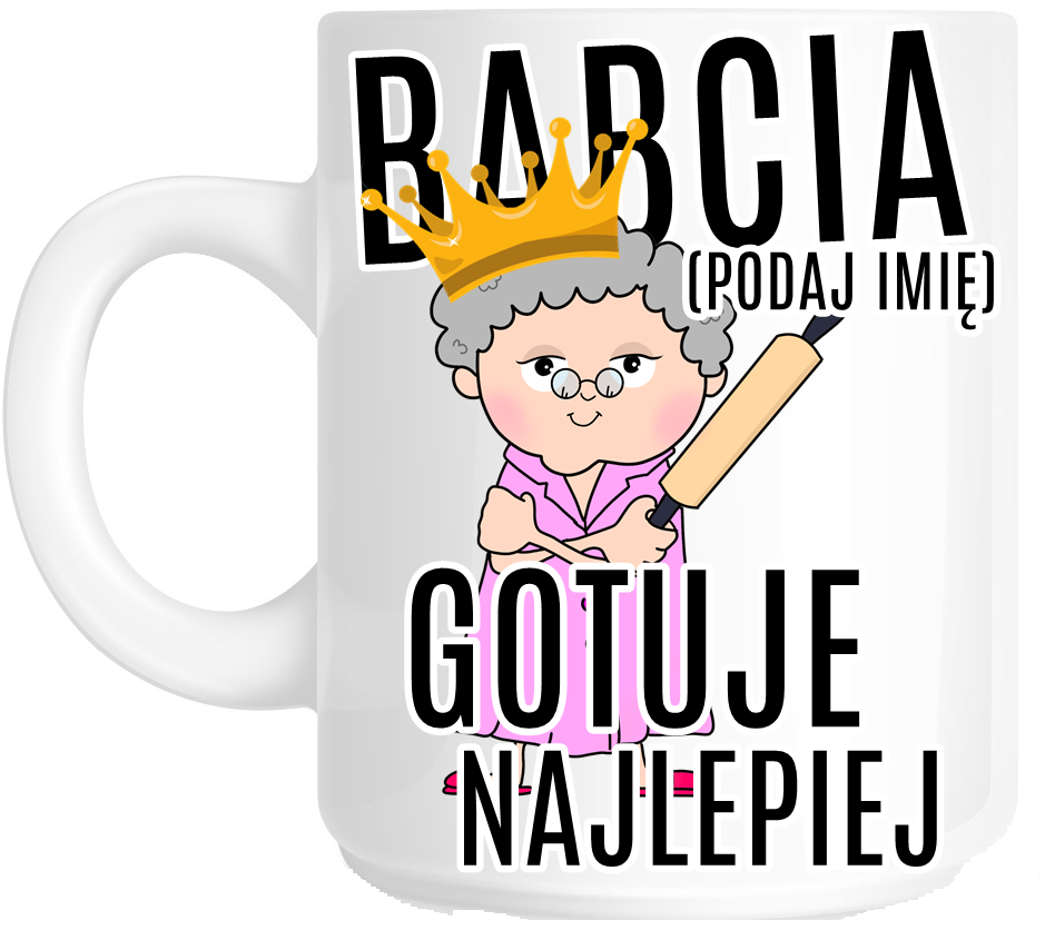 Kubek dla babci BABCIA GITUJE NAJLEPIEJ