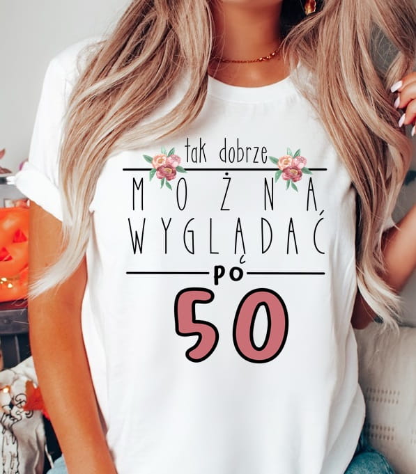 damska koszulka na prezent na 50 urodziny dla kobiety
