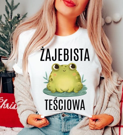 koszulka dla TEŚCIOWEJ ŻAJEBISTA TEŚCIOWA