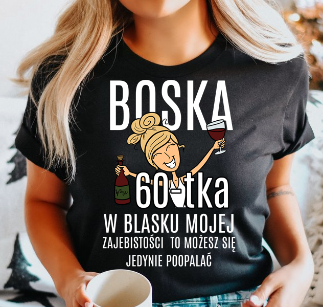 damska koszulka na 60 urodziny boska 60 dla blondynki