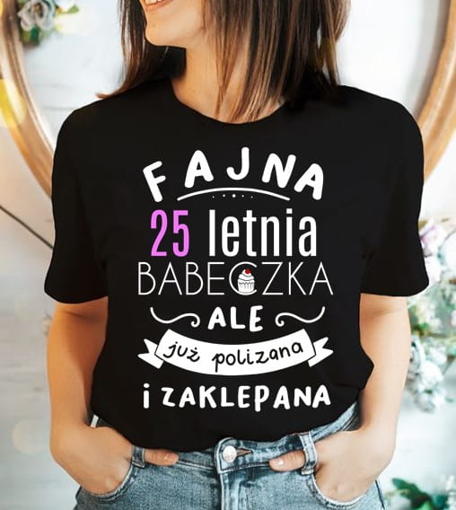 damska koszulka na 25 urodziny