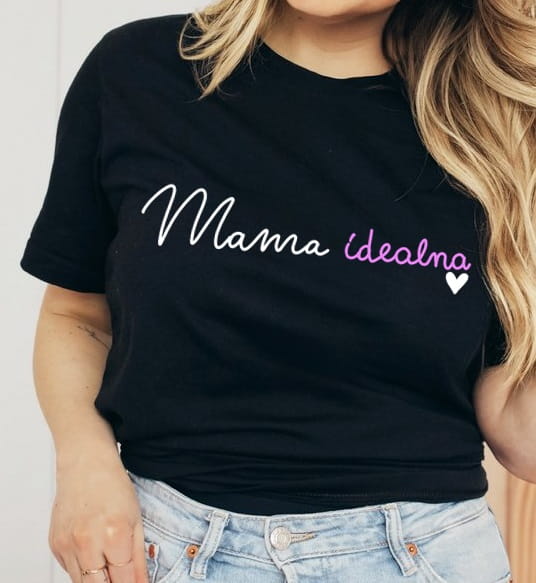 KOSZULKA NA DZIEŃ MAMY MAMA IDEALNA