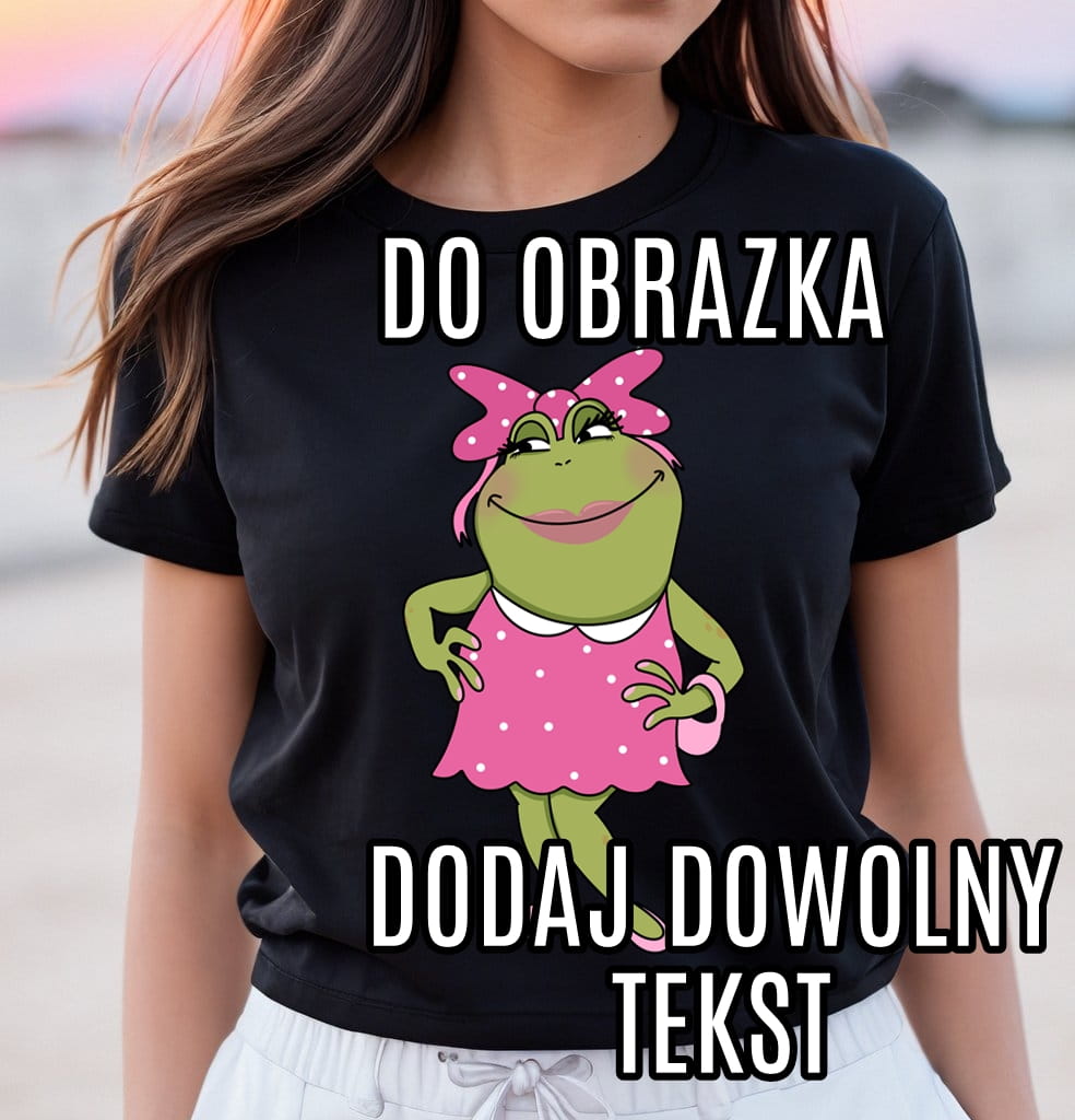 koszulka z NAPISEM - DODAJ DOWOLNY TEKST DO ŻABY