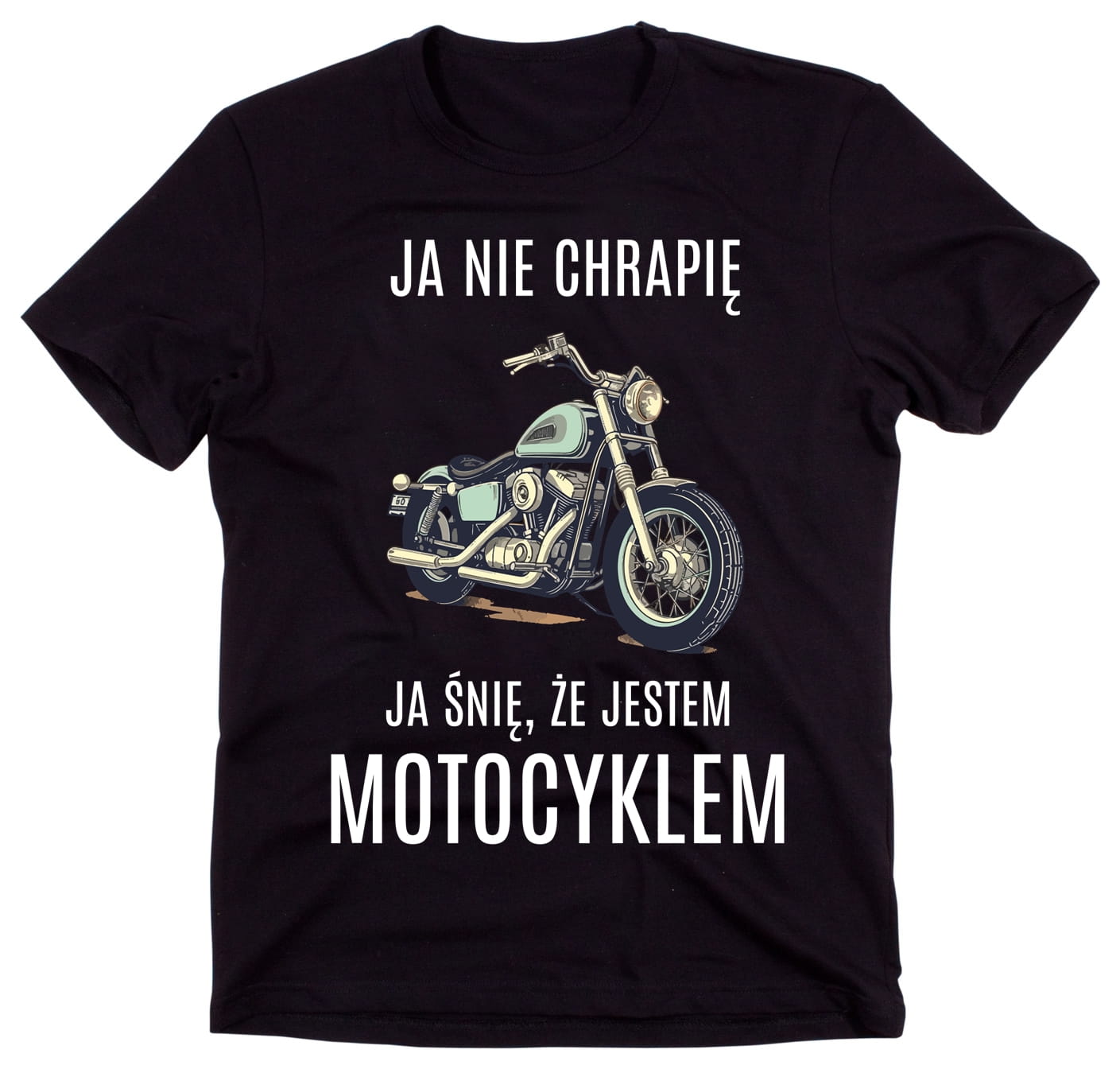 koszulka dla motocyklisty ja nie chrapię ja śnię żę jestem motocyklem