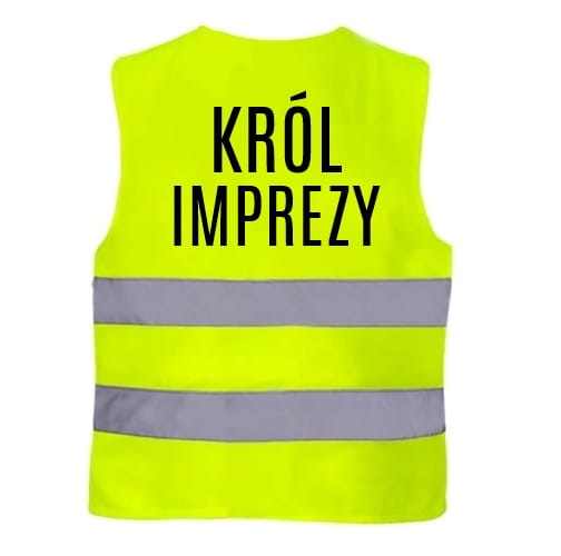 KAMIZELKA ODBLASKOWA IMPREZOWA - KRÓL IMPREZY