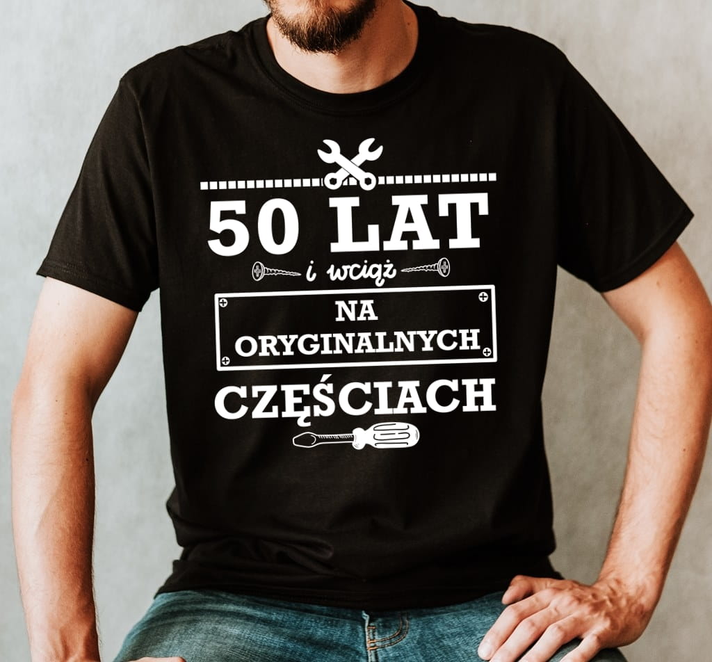 KOSZULKA męska na pięćdziesiątkę na 50 urodziny 50 lat i wciąć na oryginalnych częściach (1)