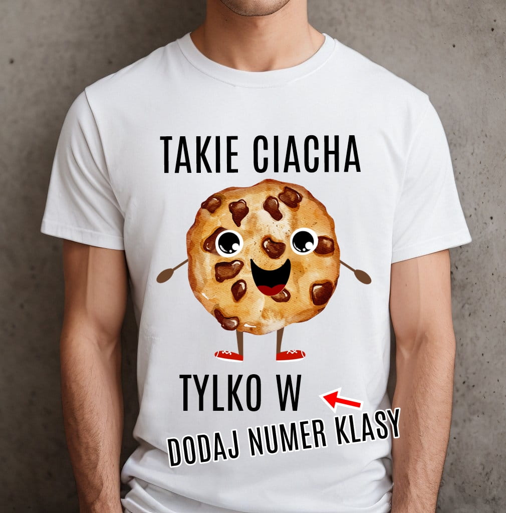 Koszulki na dzień chłopaka dla kolegów z klasy TAKIE CIACHA TYLKO W