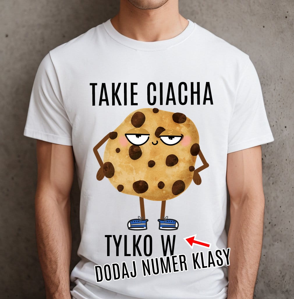 Koszulki DLA KOLEGÓW Z KLASY - TAKIE CIACHA TYLKO W