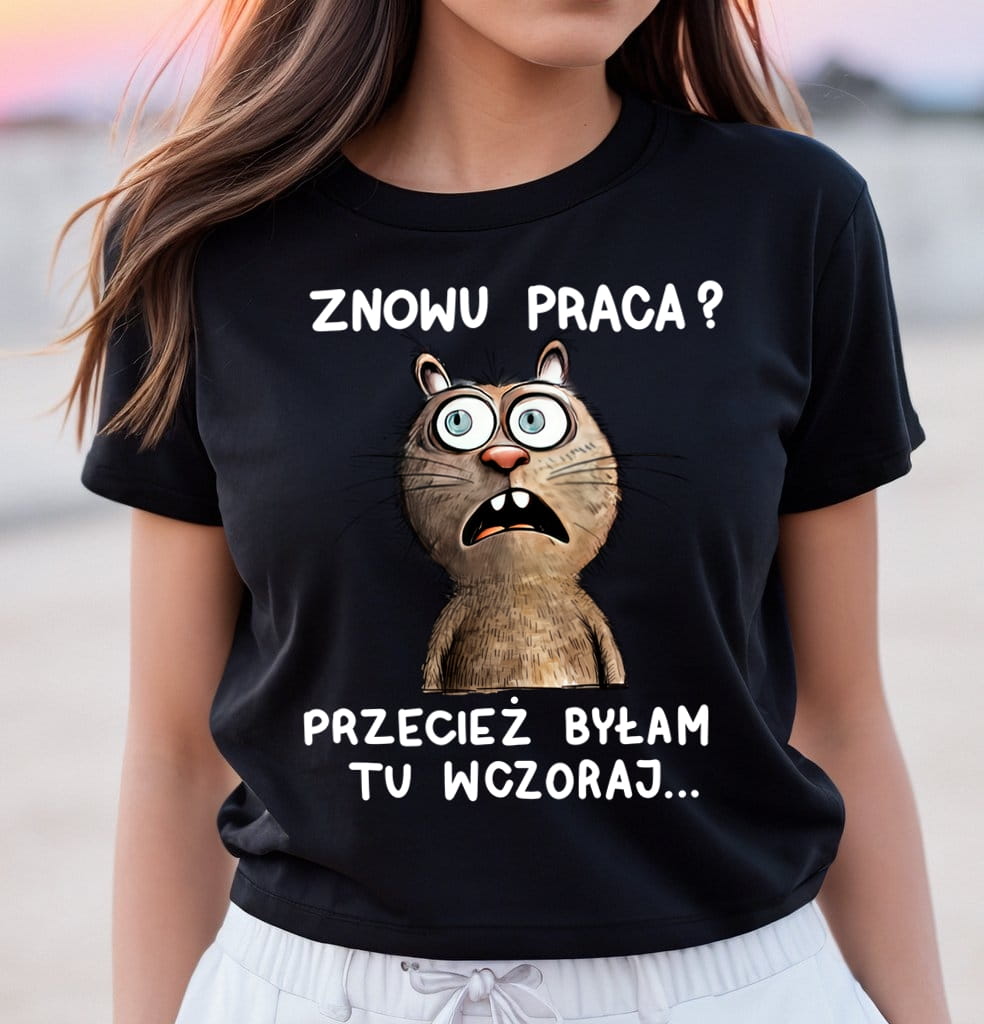 KOSZULKA DLA KOLEŻANKI z pracy - znowu praca