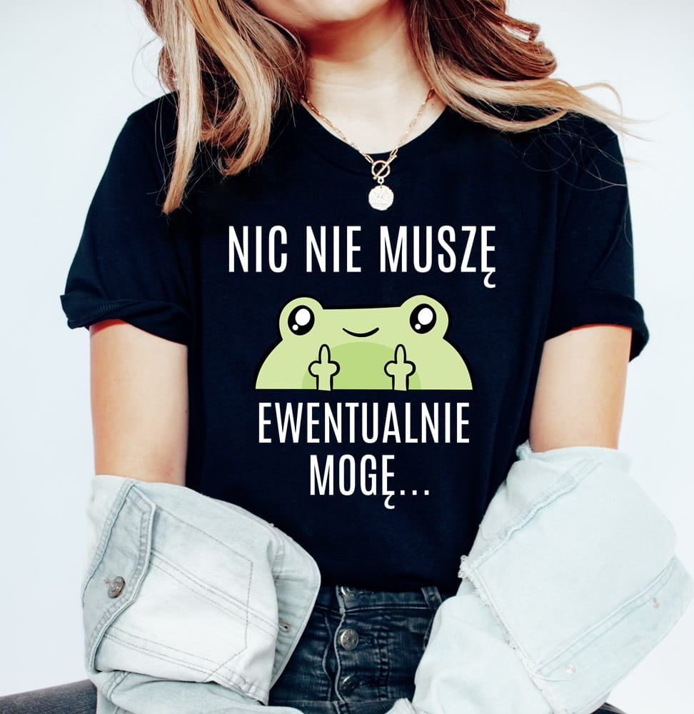 KOSZULKA DAMSKA NIC NIE MUSZĘ