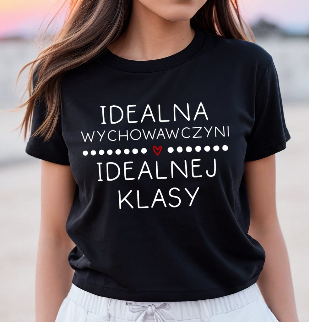 Koszulka dla wychowawczyni idealna wychowawczyni