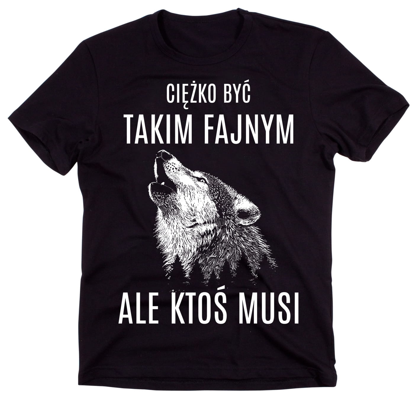 Koszulka ciężko być takim fajnym ale ktoś musi