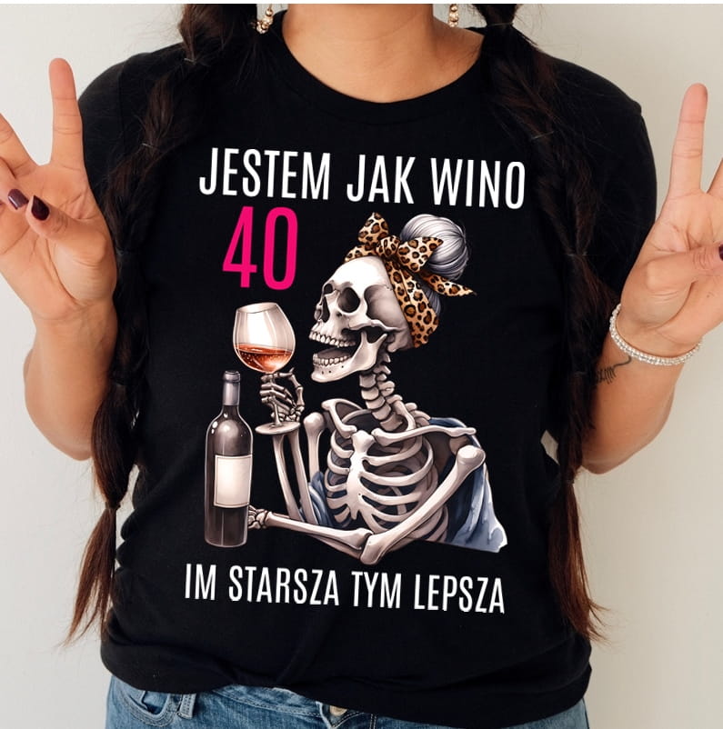 Damska koszulka na prezent na 40 urodziny - jestem jak wino im starsza tym lepsza