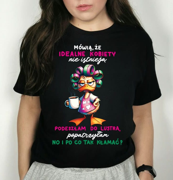 koszulka MÓWIĄ ŻE IDEALNE KOBIETY NIE ISTNIEJĄ 2