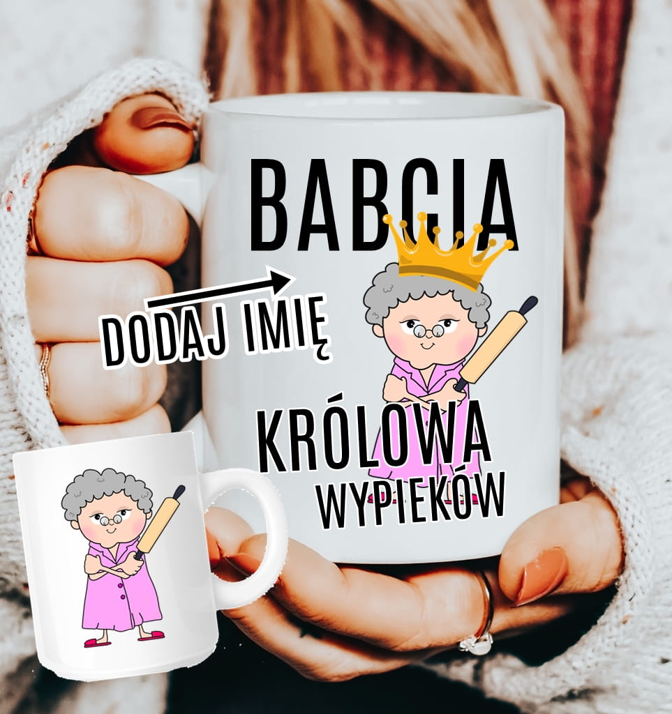 Kubek dla babci z imieniem - KRÓLOWA WYPIEKÓW