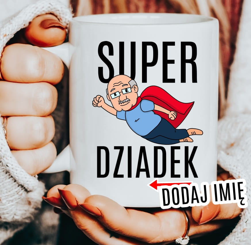 Kubek dla dziadka z imieniem dziadek super dziadek