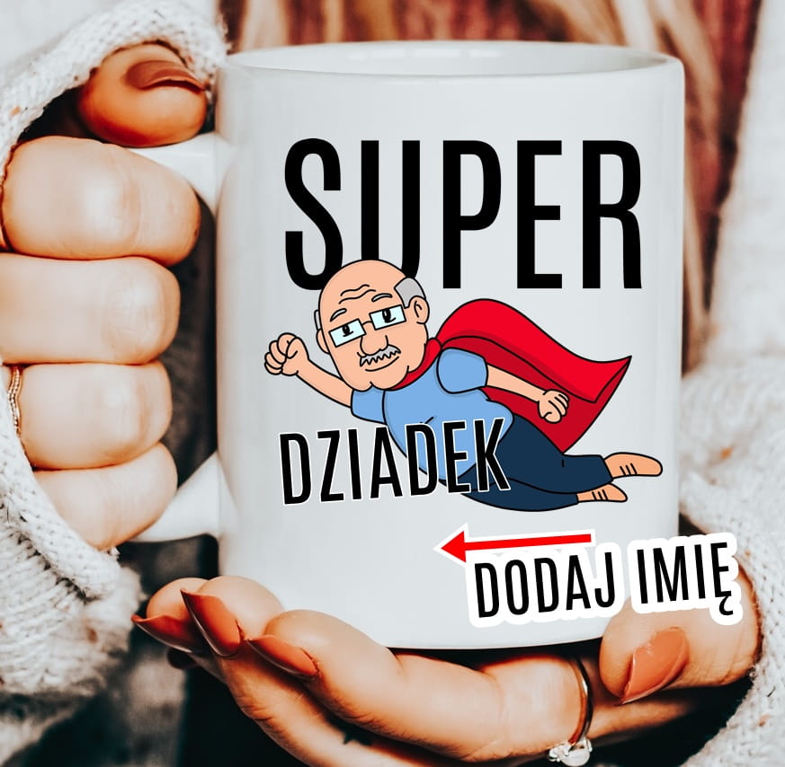 Kubek dla dziadka z imieniem dziadek super dziadek
