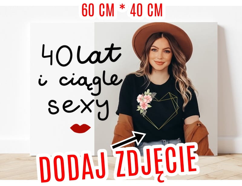 FOTOOBRAZ NA 40 URODZINY ZE ZDJĘCIEM 60*40 cm
