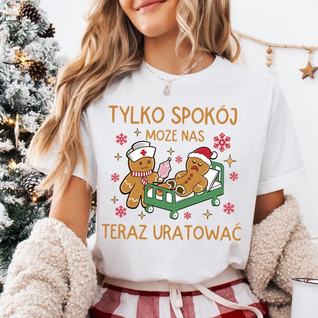 Śmieszna koszulka świąteczna - tylko spokój może nas uratować
