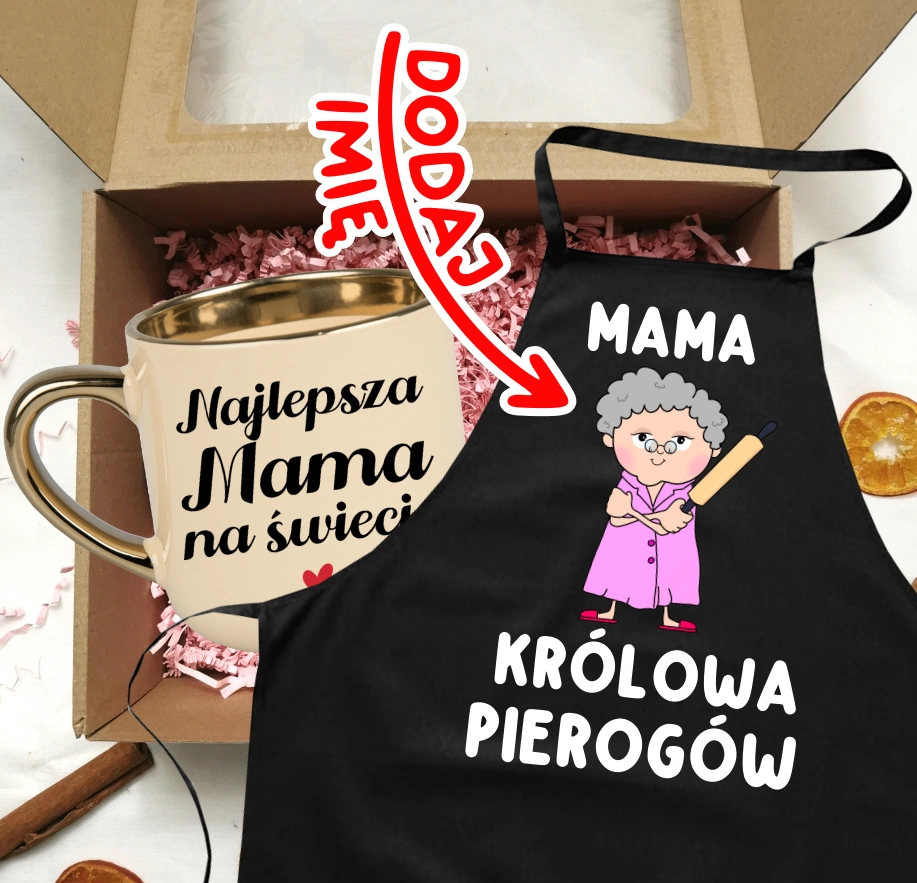 Zestaw prezentowy dla Mamy z okazji Dnia Mamy - kubek Najlepsza Mama na świecie oraz fartuch z imieniem - MAMA KRÓLOWA PIEROGÓW - POSTAĆ SIWE WŁOSY Z