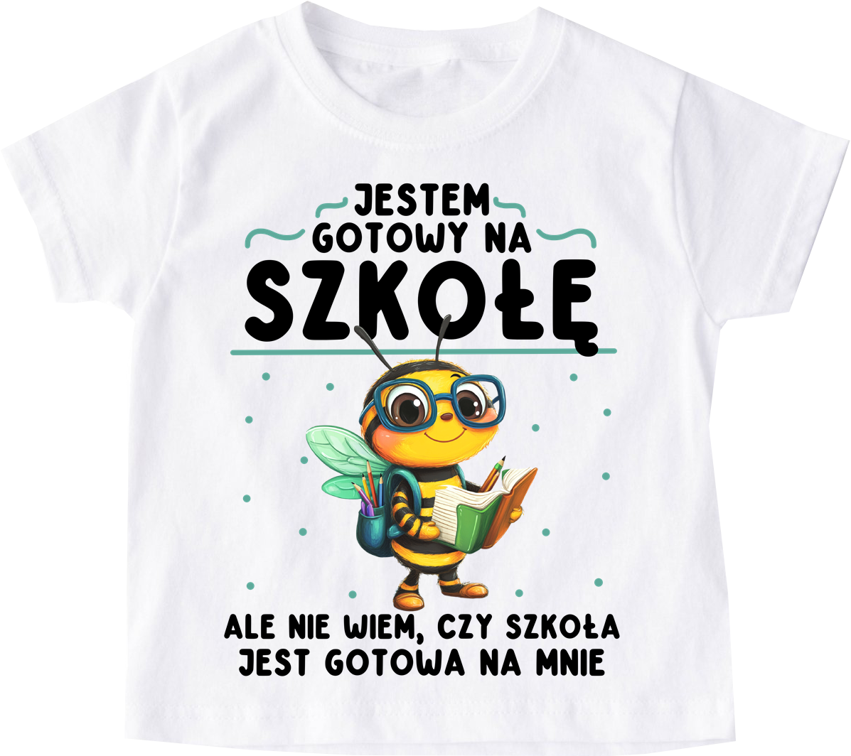 Koszulka dla chłopca do szkoły - JESTEM GOTOWY NA SZKOŁĘ , ALE CZY SZKOŁA JEST GOTOWA NA MNIE ?