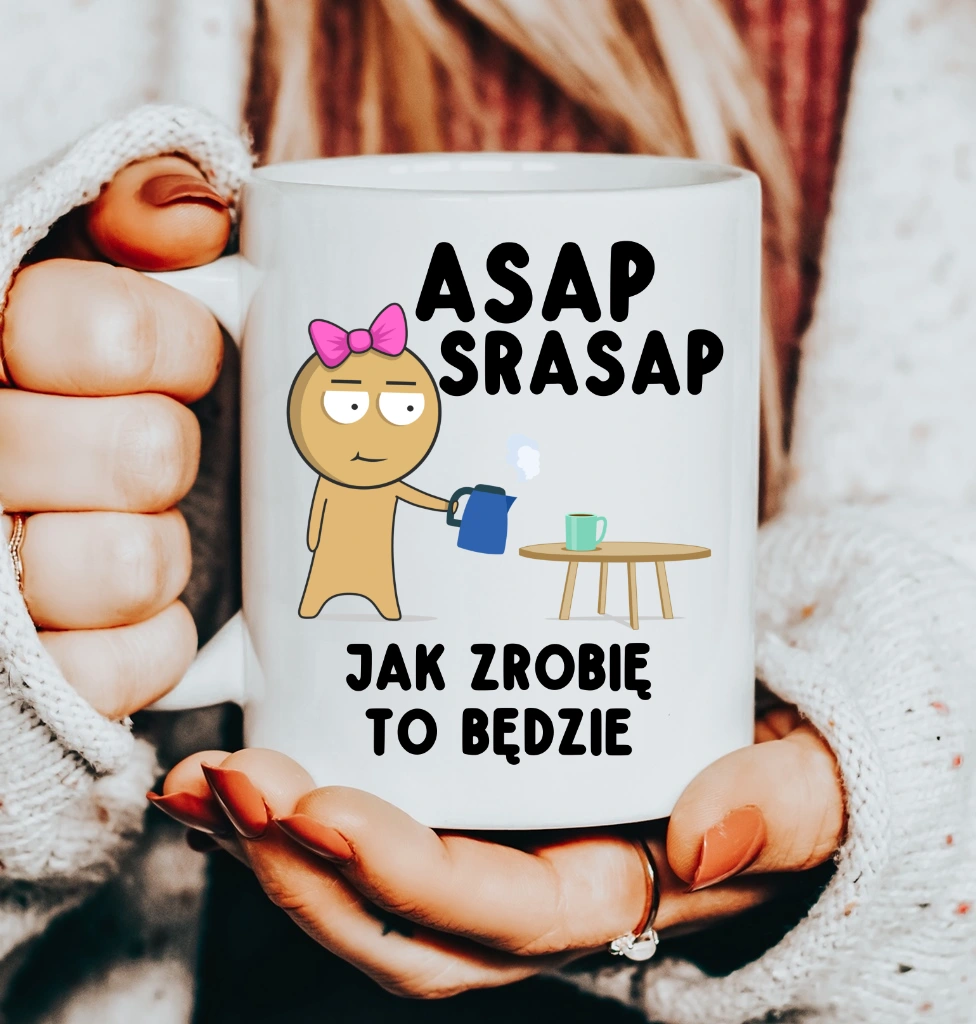kubek do pracy- ASAP SRASAP JAK ZROBIE TO BĘDZIE