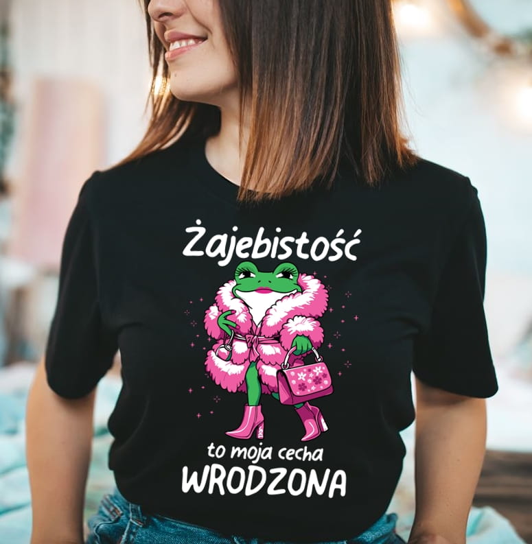 Damska koszulka NA PREZENT - ŻAJEBISTOŚĆ TO MOJE CECHA WRODZONA