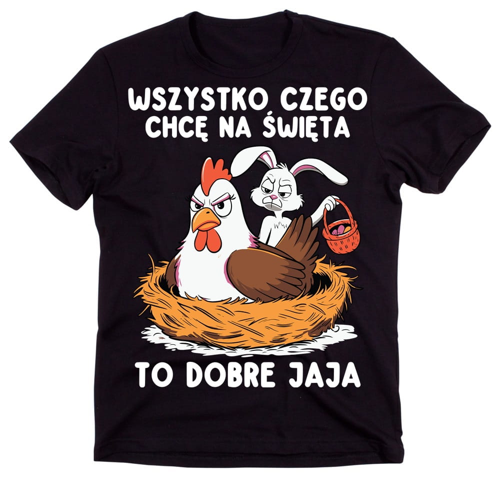 ŚMIESZNA KOSZULKA NA WIELKANOC WSZYSTKO CZEGO CHCĘ NA ŚWIĘTA TO JAJA