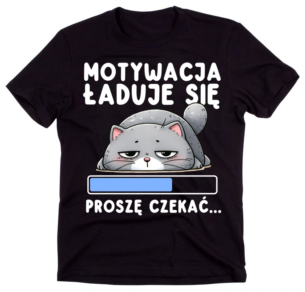 Fajna koszulka ''MOTYWACJA ŁADUJE SIĘ PROSZĘ CZEKAĆ''