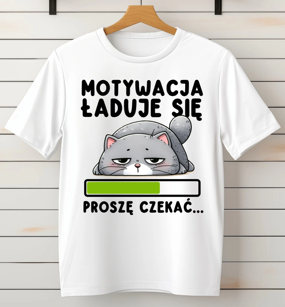 Fajna koszulka ''MOTYWACJA ŁADUJE SIĘ PROSZĘ CZEKAĆ''