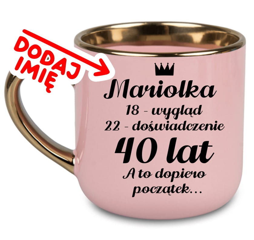 Kubek na 40 urodziny z imieniem dla kobiety